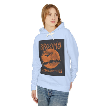 Brooms Are For Amateurs Unisex Lightweight Hoodie