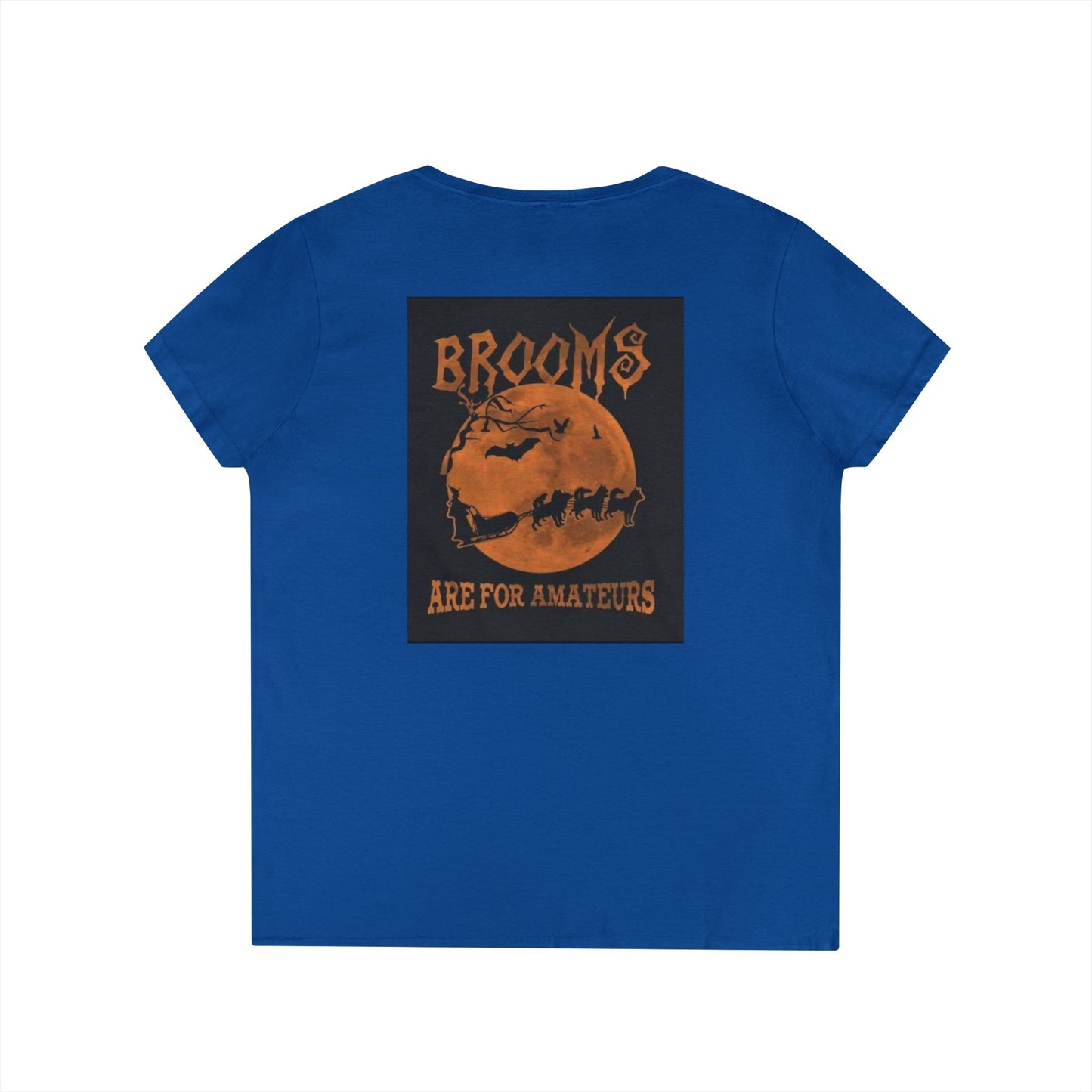 Brooms Are For Amateurs Women's V-Neck T-Shirt