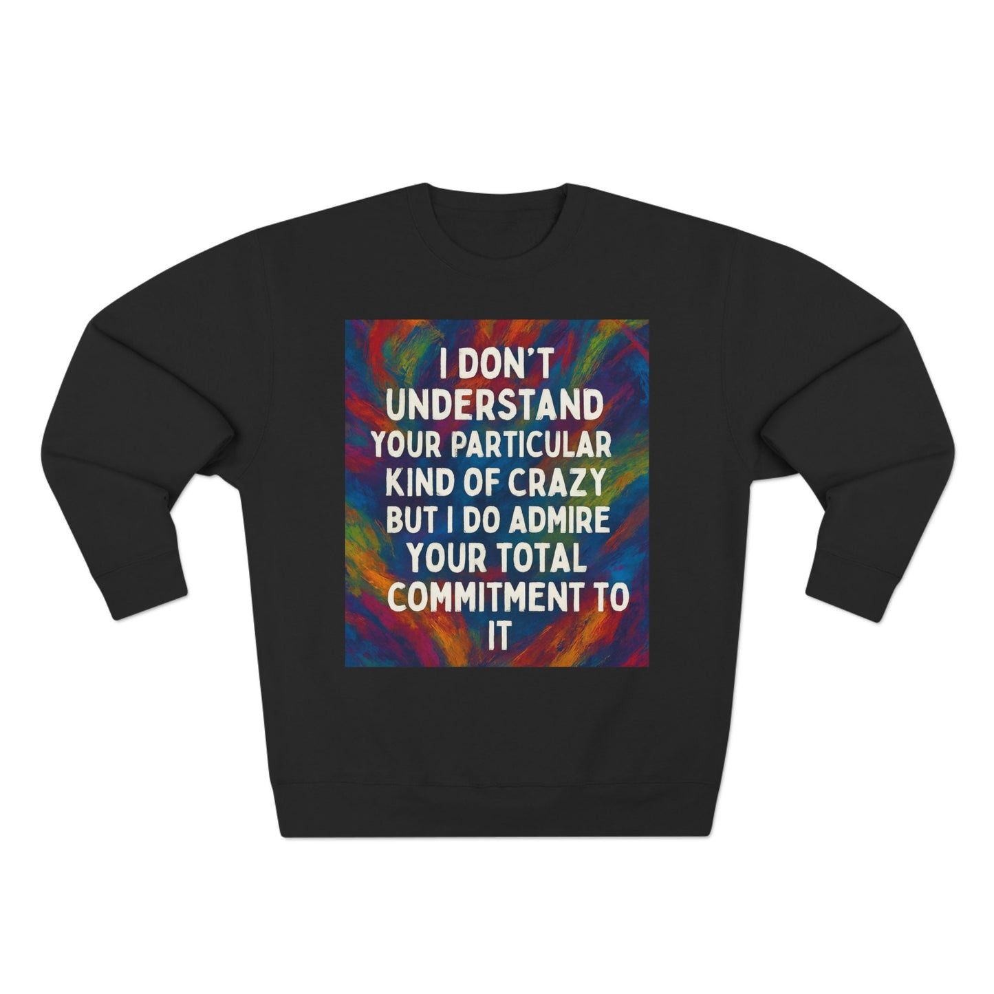 Kind Of Crazy Unisex Crewneck Sweatshirt