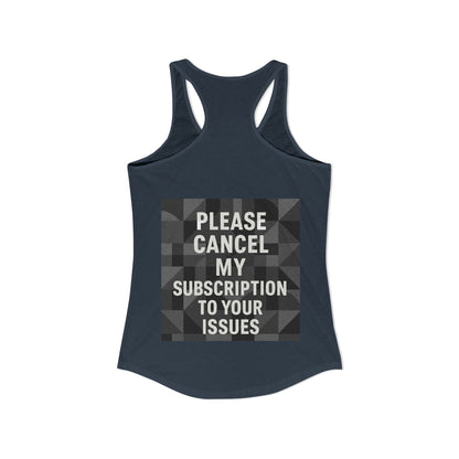 Cancel My Subscription Women's Racerback Tank