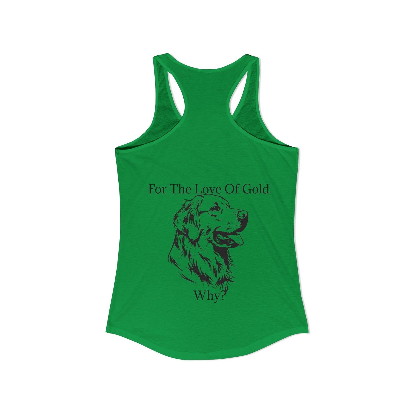 For The Love Of Gold Women's Racerback Tank