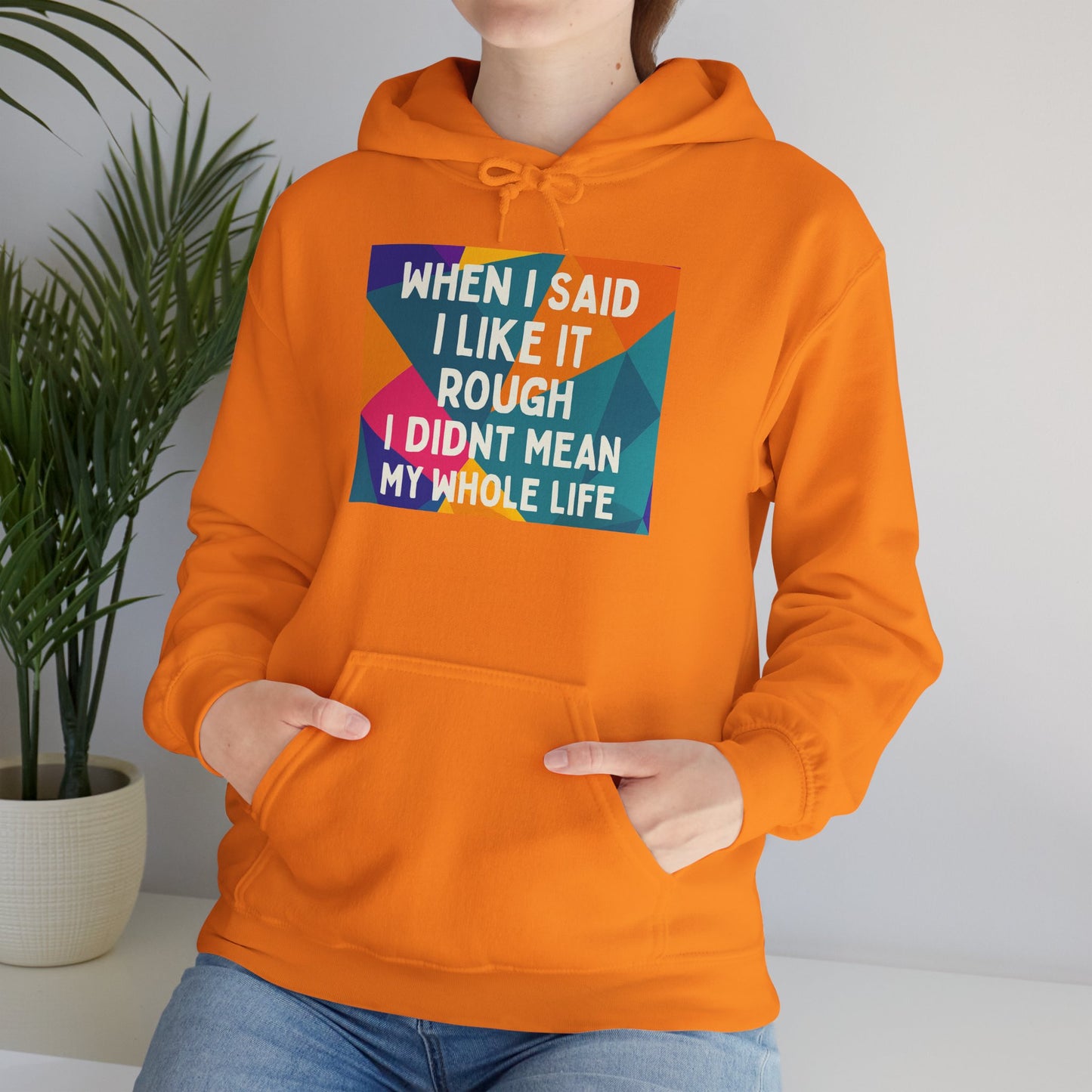 Like It Rough Unisex Hoodie