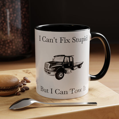 I Can't Fix Stupid Flatbed Tow Truck 2-Tone Coffee Mug