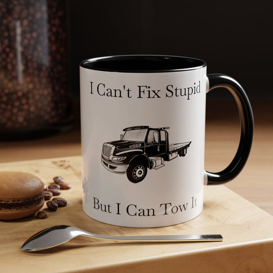 I Can't Fix Stupid Flatbed Tow Truck 2-Tone Coffee Mug