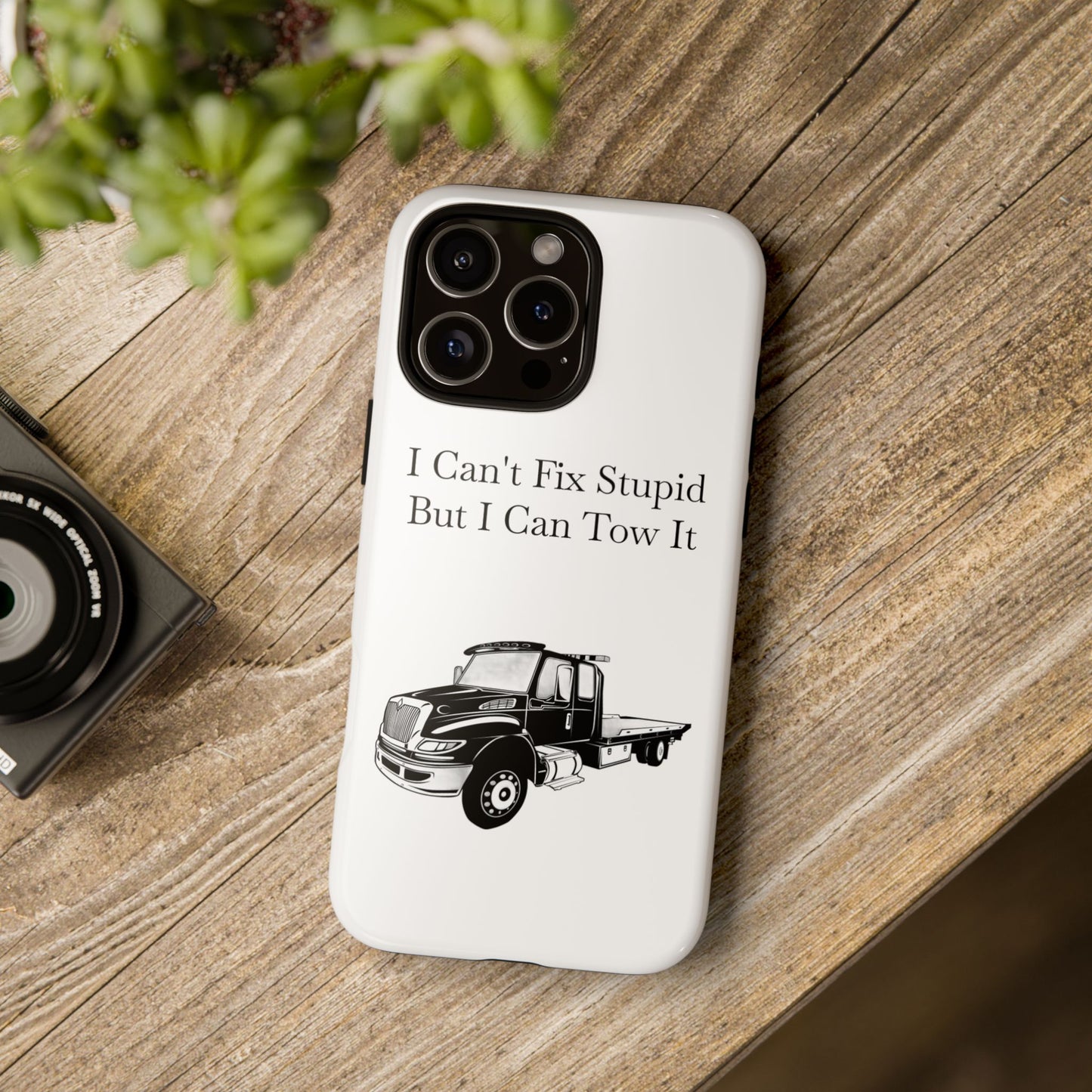 I Can't Fix Stupid Flatbed Tow Truck iPhone Case