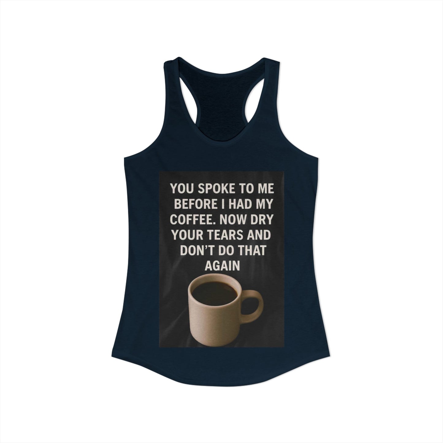 Dry Your Tears Women's Racerback Tank