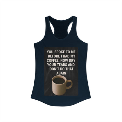 Dry Your Tears Women's Racerback Tank