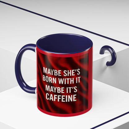 Born With It 2-Tone Coffee Mug