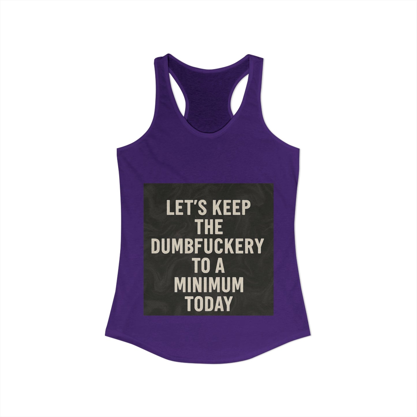Dumbfuckery Women's Racerback Tank