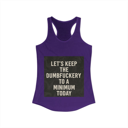 Dumbfuckery Women's Racerback Tank