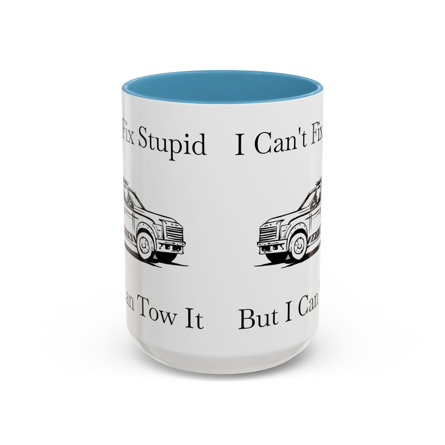 I Can't Fix Stupid Wheel Lift Tow Truck 2-Tone Coffee Mug