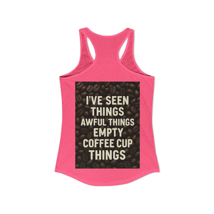 I've Seen Things Women's Racerback Tank