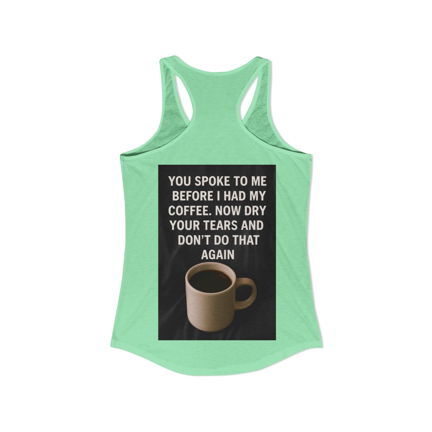 Dry Your Tears Women's Racerback Tank