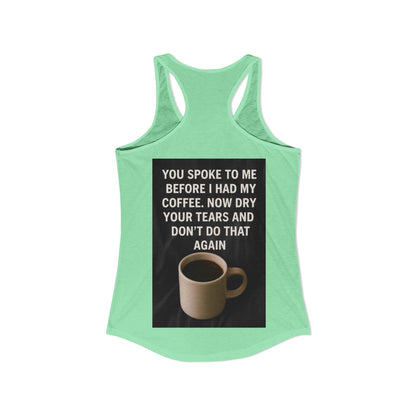 Dry Your Tears Women's Racerback Tank