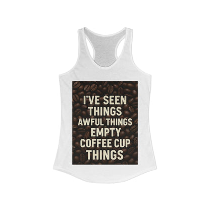 I've Seen Things Women's Racerback Tank