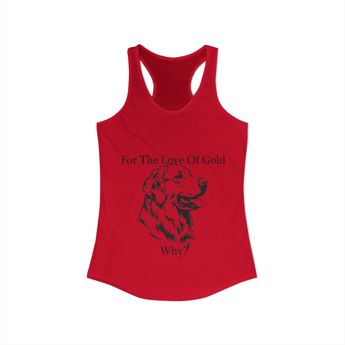 For The Love Of Gold Women's Racerback Tank