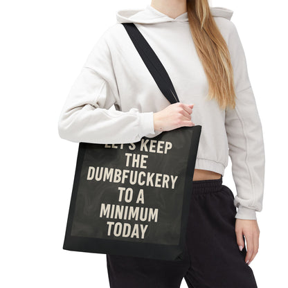 Dumbfuckery Tote Bag