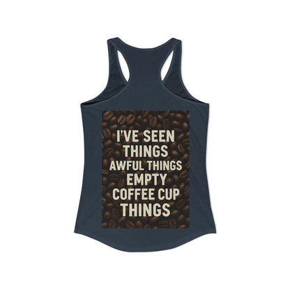 I've Seen Things Women's Racerback Tank
