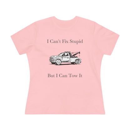I Can't Fix Stupid Wheel Lift Tow Truck Women's Short Sleeve Crewneck Tee
