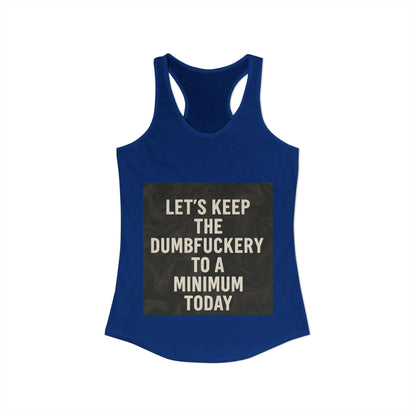 Dumbfuckery Women's Racerback Tank