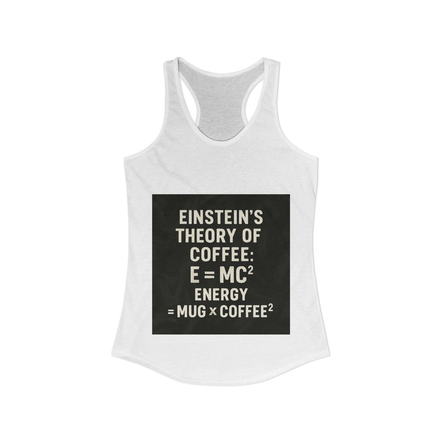 Einstein's Theory Of Coffee Women's Racerback Tank