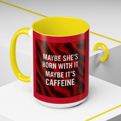 Born With It 2-Tone Coffee Mug