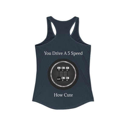 5 Speed How Cute Women's Racerback Tank