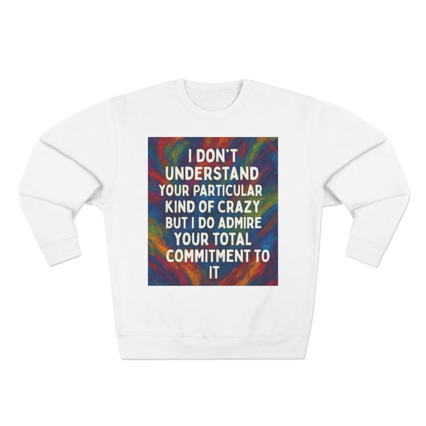 Kind Of Crazy Unisex Crewneck Sweatshirt