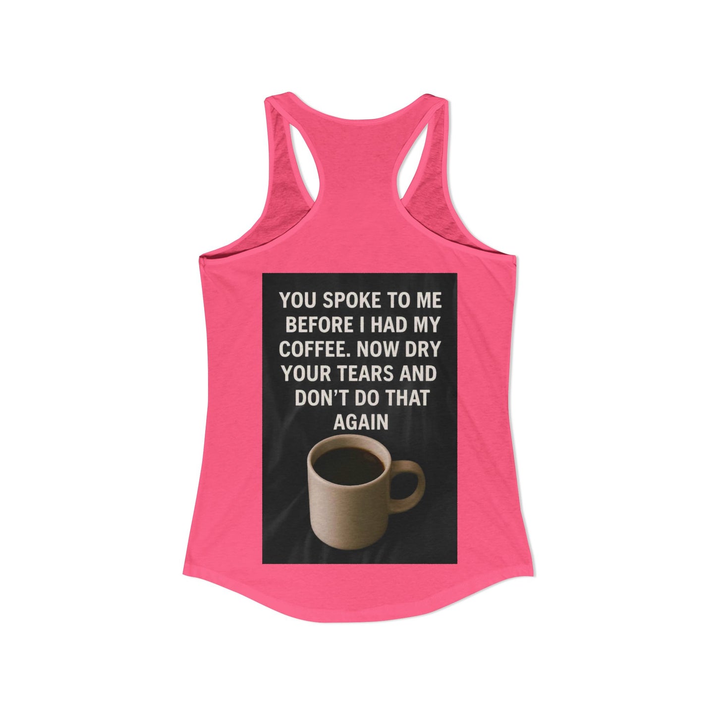 Dry Your Tears Women's Racerback Tank
