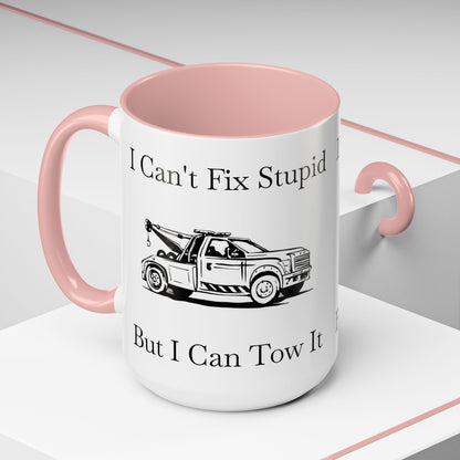 I Can't Fix Stupid Wheel Lift Tow Truck 2-Tone Coffee Mug