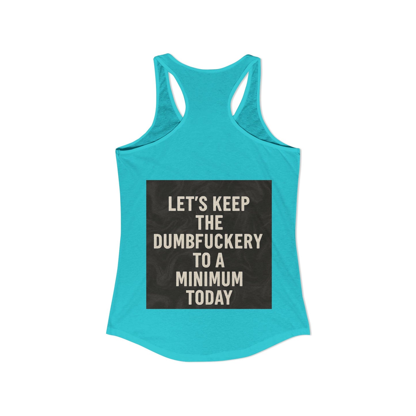 Dumbfuckery Women's Racerback Tank