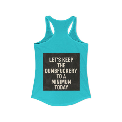 Dumbfuckery Women's Racerback Tank