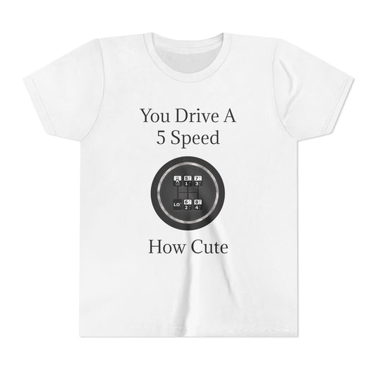 5 Speed How Cute Youth Unisex Short Sleeve Crewneck Tee