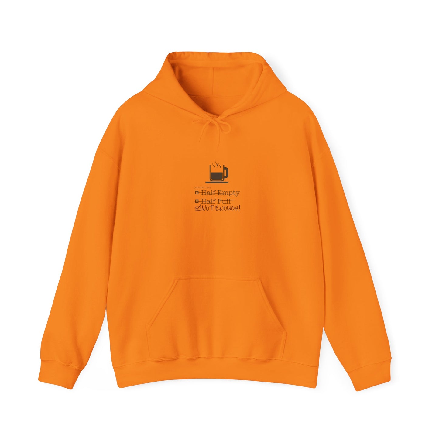 Not Enough Unisex Hoodie