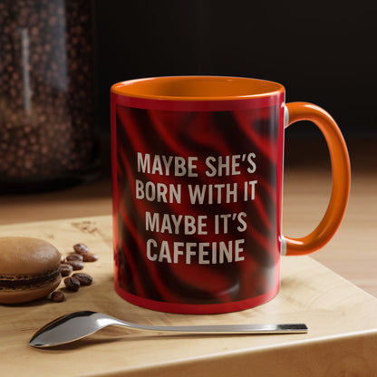 Born With It 2-Tone Coffee Mug