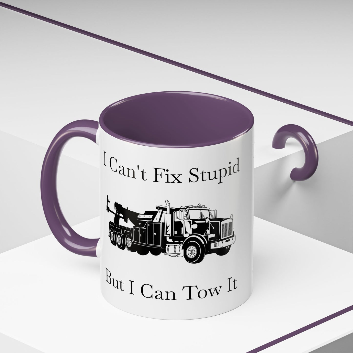 I Can't Fix Stupid Heavy Tow Truck 2-Tone Coffee Mug
