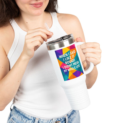 Like It Rough Insulated Travel Mug