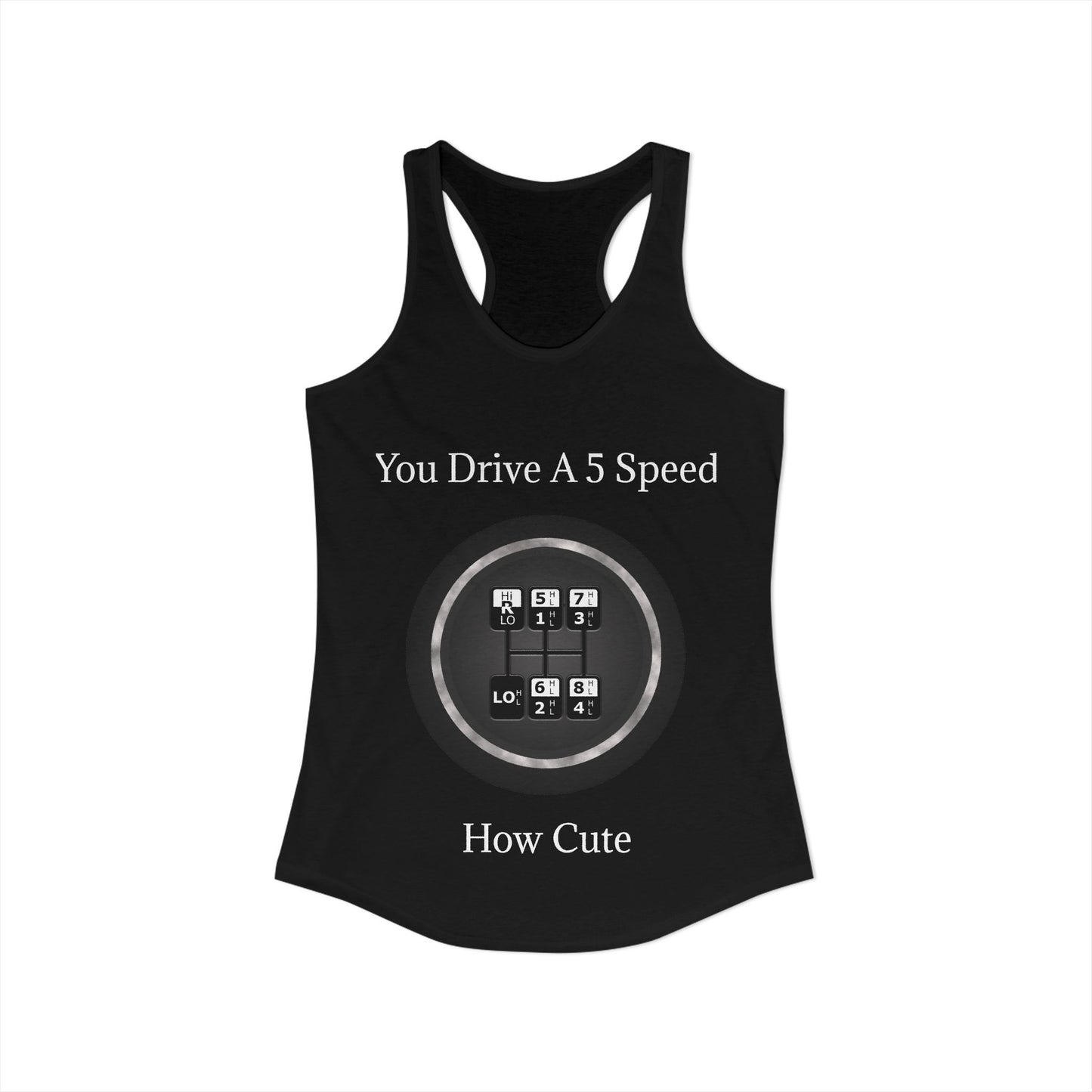 5 Speed How Cute Women's Racerback Tank