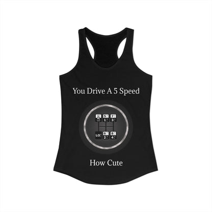 5 Speed How Cute Women's Racerback Tank