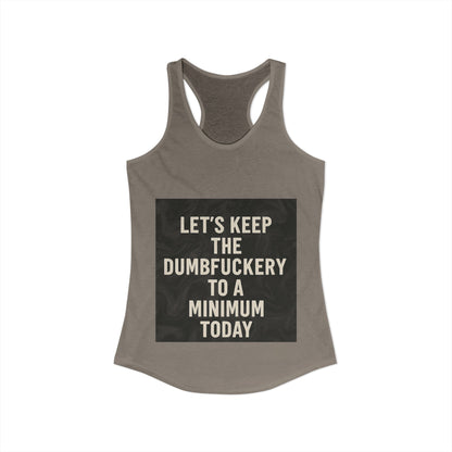 Dumbfuckery Women's Racerback Tank