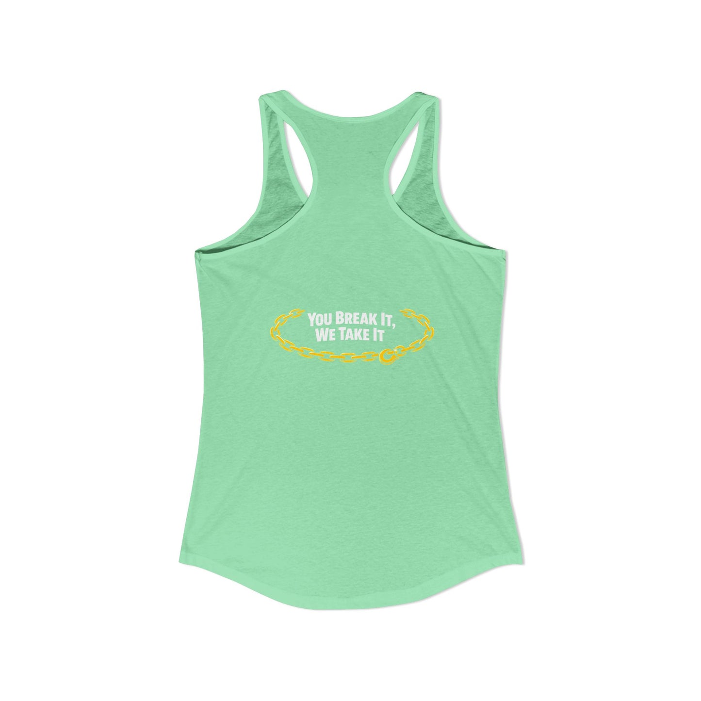 You Break It Women's Racerback Tank
