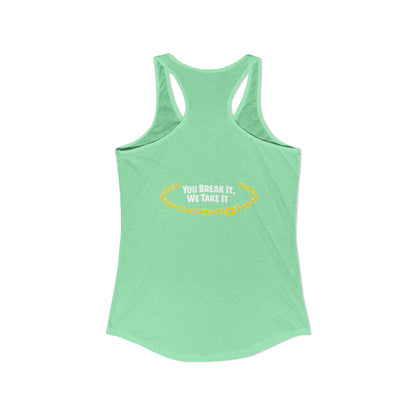 You Break It Women's Racerback Tank