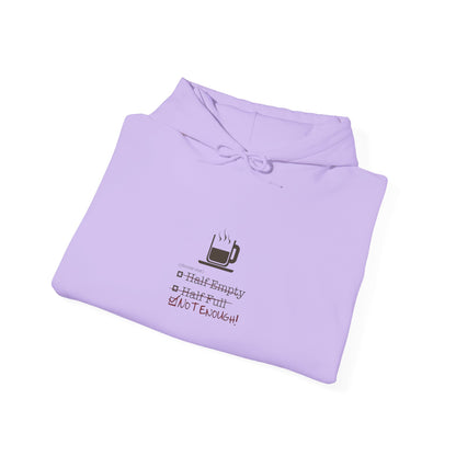 Not Enough Unisex Hoodie