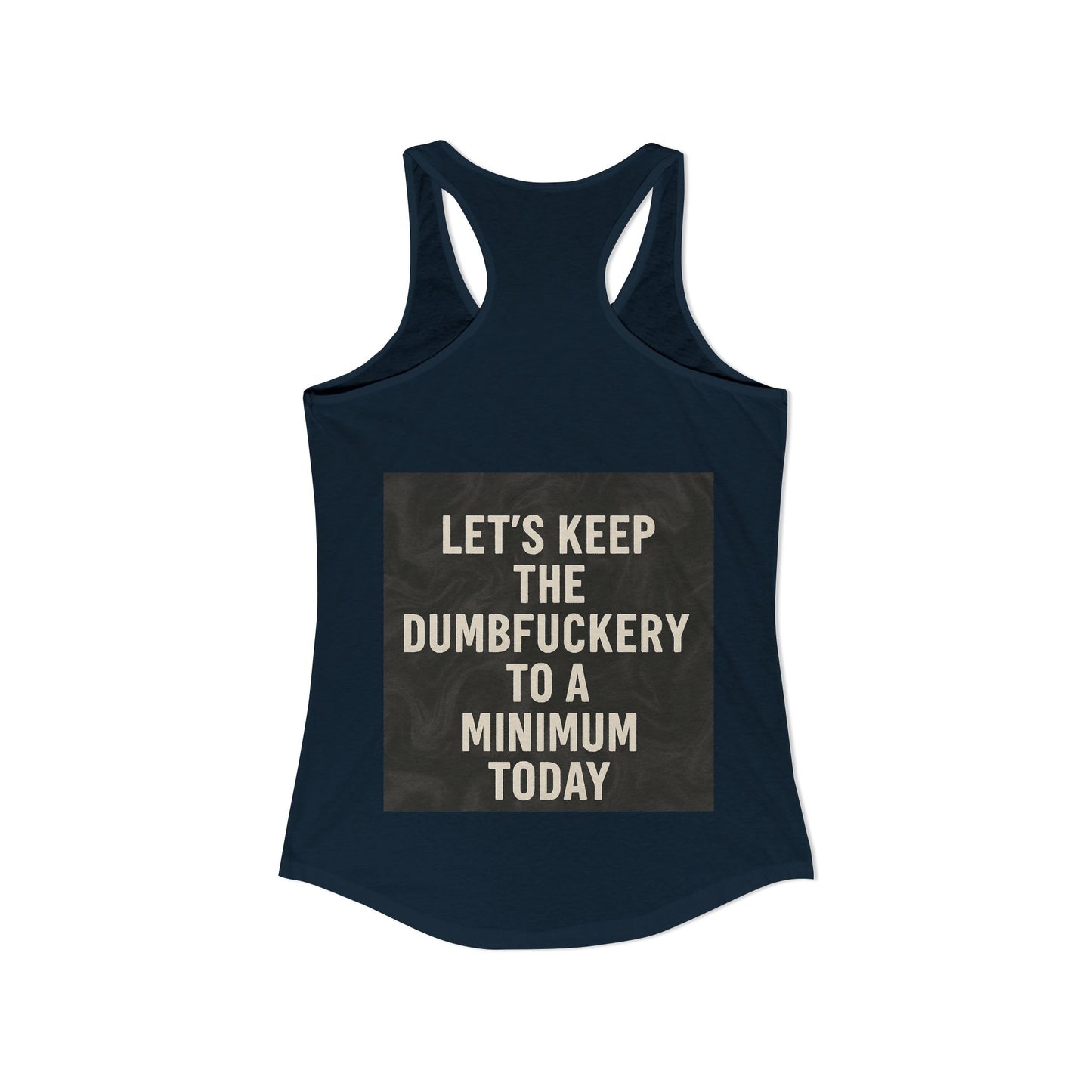 Dumbfuckery Women's Racerback Tank