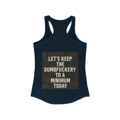 Dumbfuckery Women's Racerback Tank