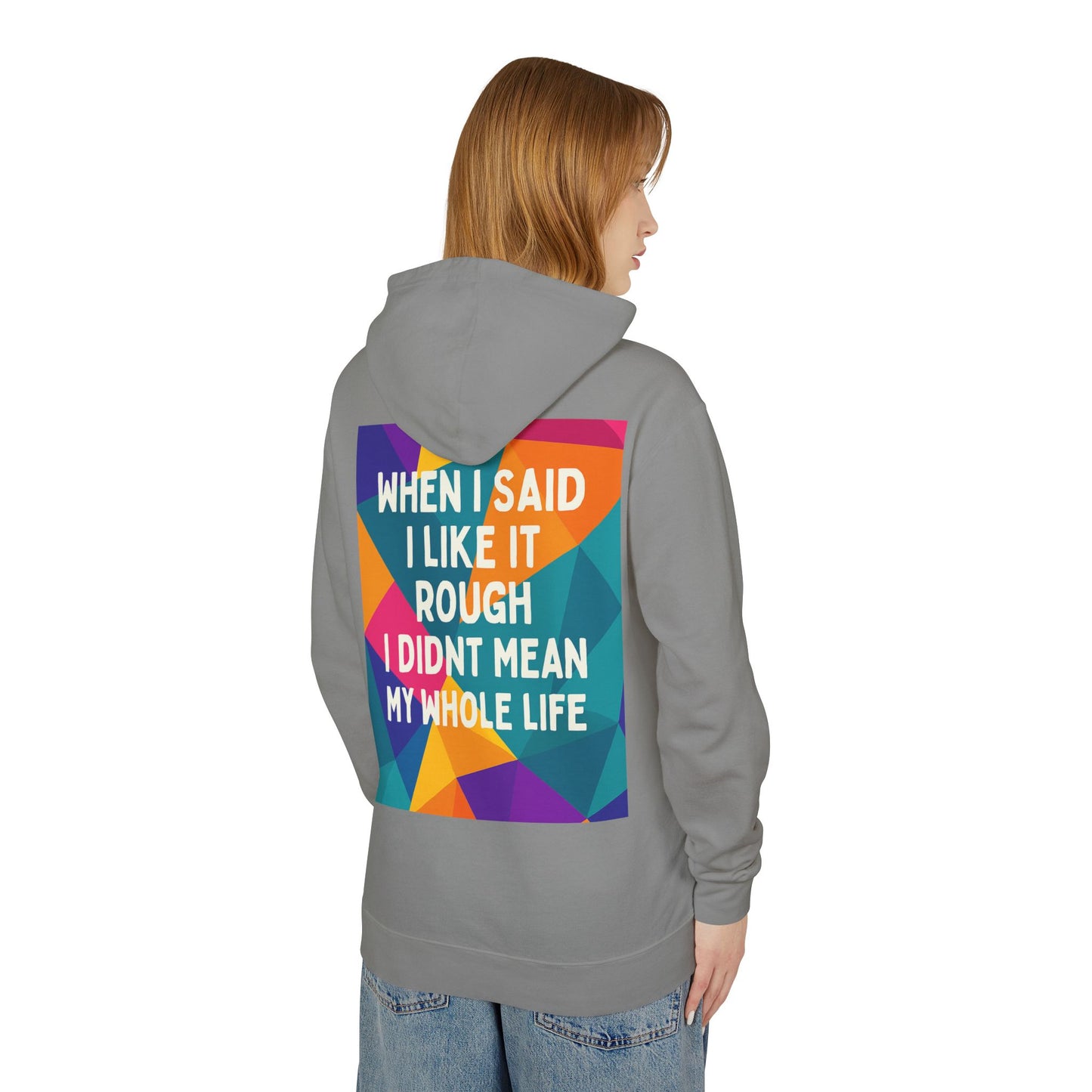Like It Rough Unisex Lightweight Hoodie