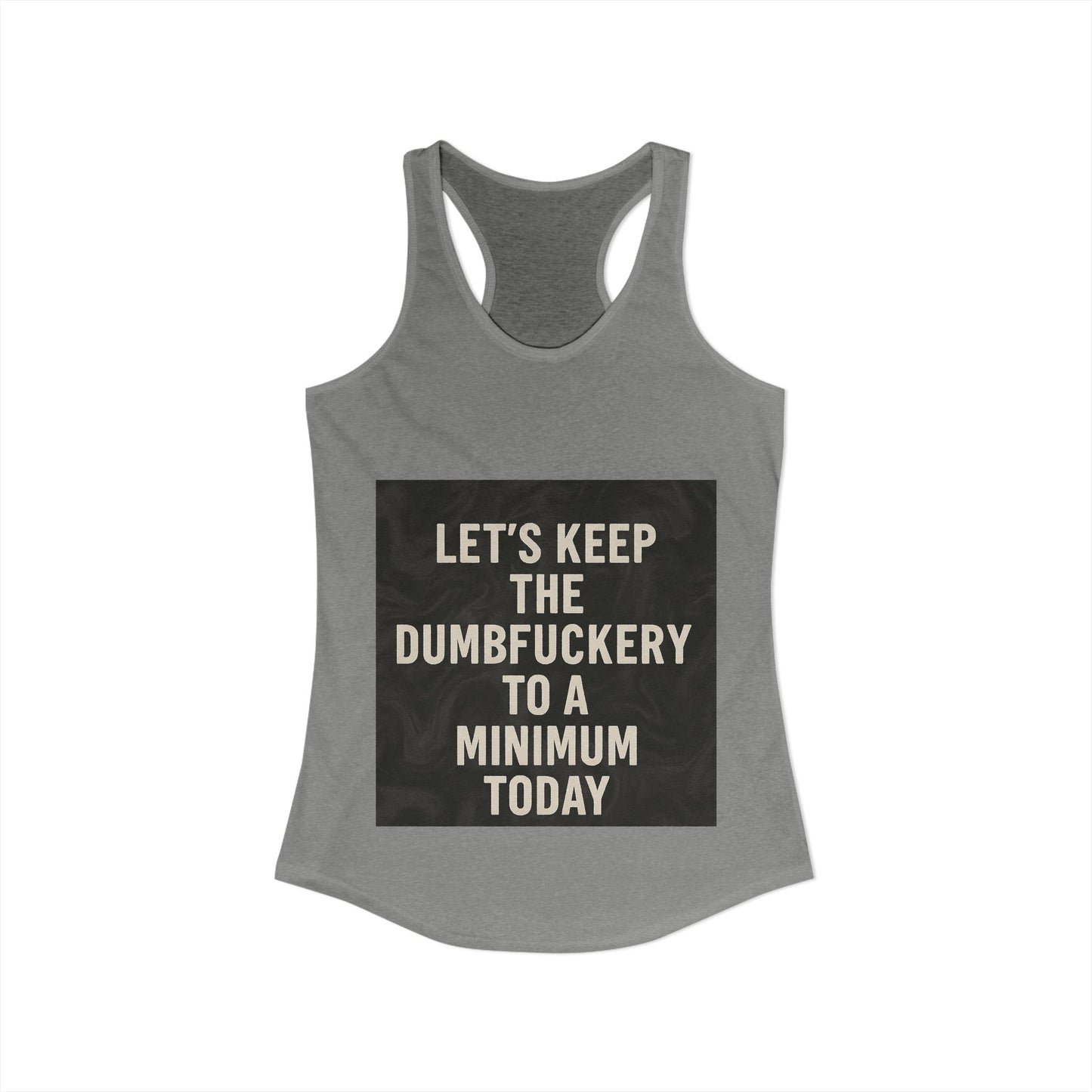 Dumbfuckery Women's Racerback Tank