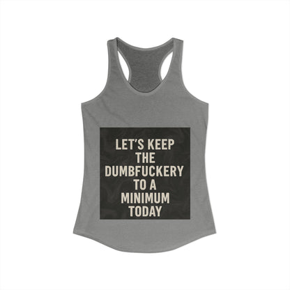 Dumbfuckery Women's Racerback Tank
