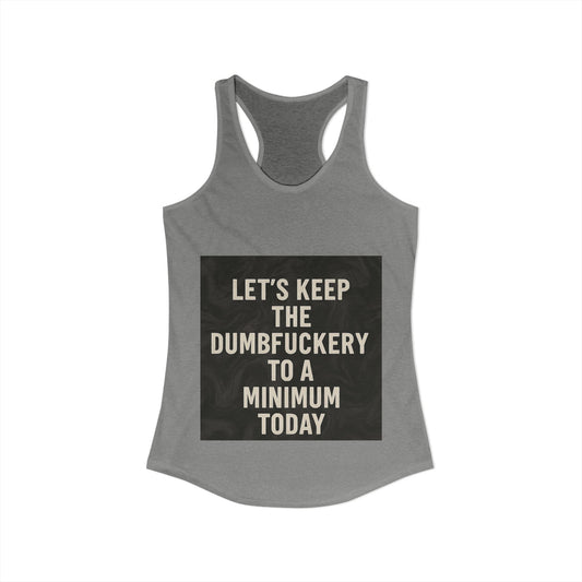 Dumbfuckery Women's Racerback Tank