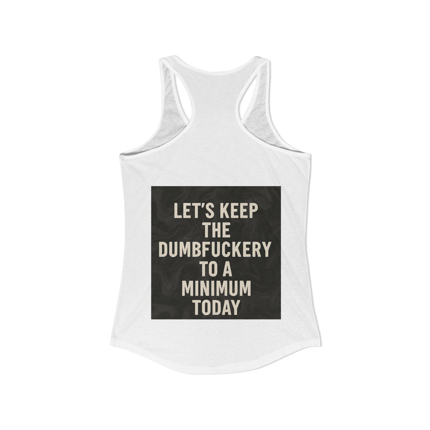 Dumbfuckery Women's Racerback Tank